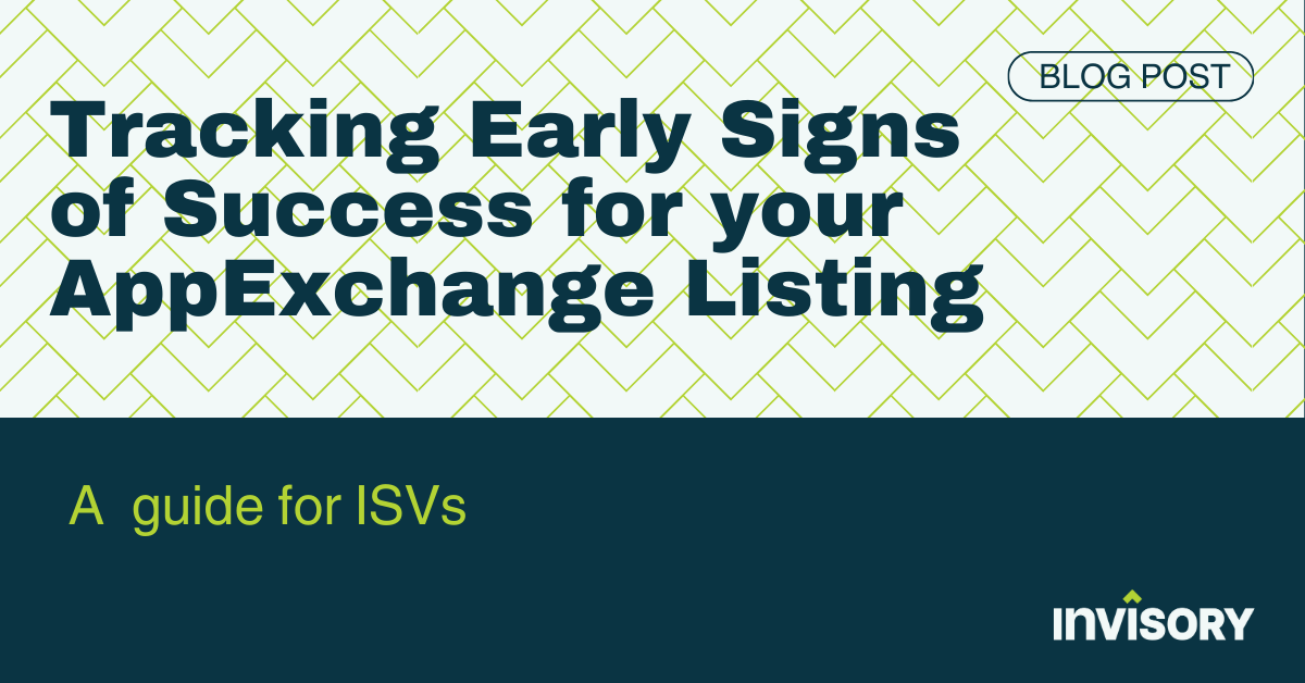 Tracking Early Signs of Success for your AppExchange Listing - Invisory